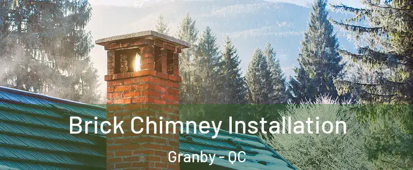  Brick Chimney Installation Granby - QC