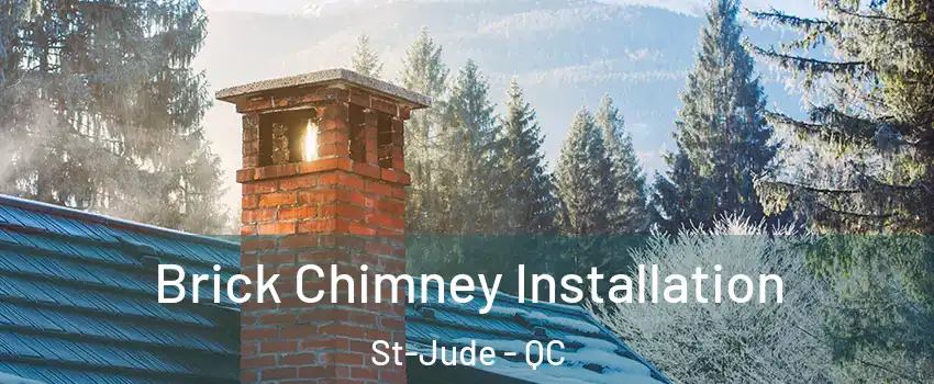  Brick Chimney Installation St-Jude - QC