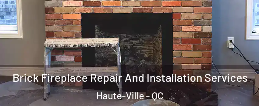  Brick Fireplace Repair And Installation Services Haute-Ville - QC