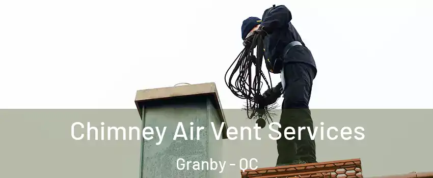  Chimney Air Vent Services Granby - QC