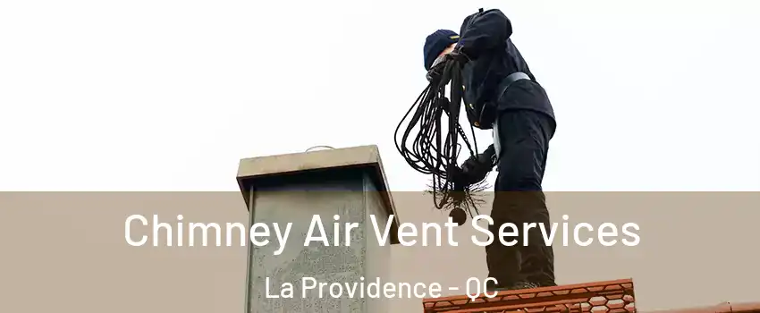  Chimney Air Vent Services La Providence - QC