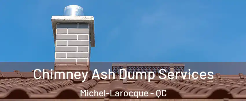  Chimney Ash Dump Services Michel-Larocque - QC