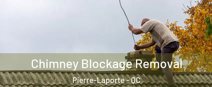  Chimney Blockage Removal Pierre-Laporte - QC