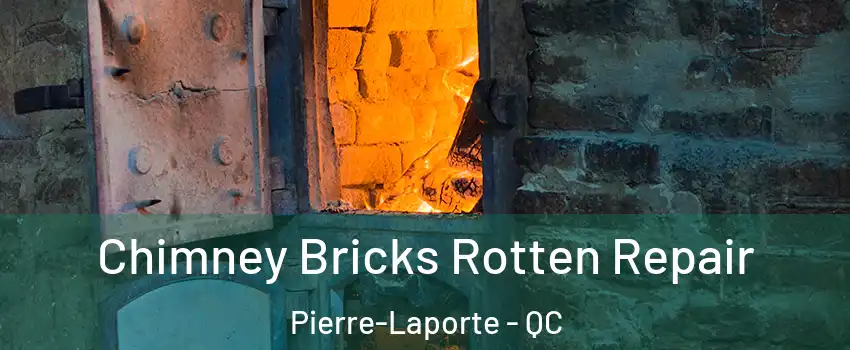  Chimney Bricks Rotten Repair Pierre-Laporte - QC