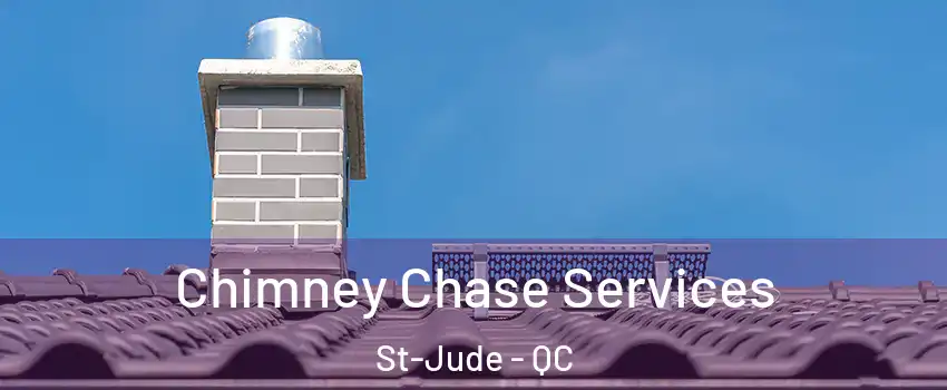  Chimney Chase Services St-Jude - QC