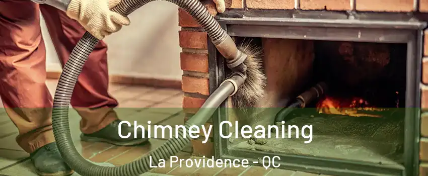  Chimney Cleaning La Providence - QC