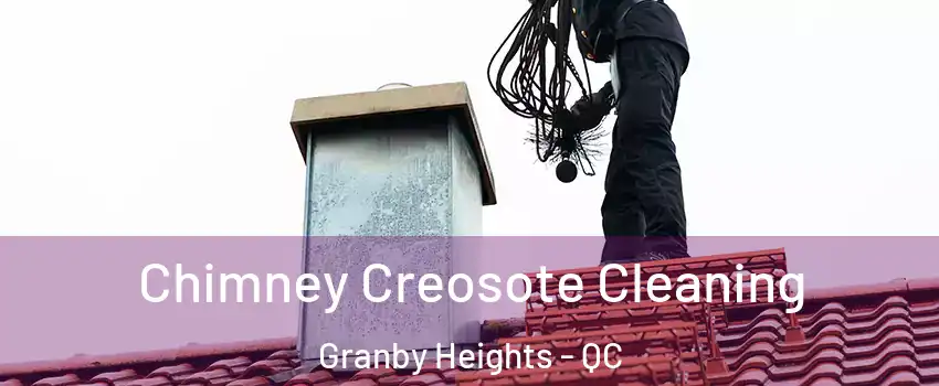  Chimney Creosote Cleaning Granby Heights - QC