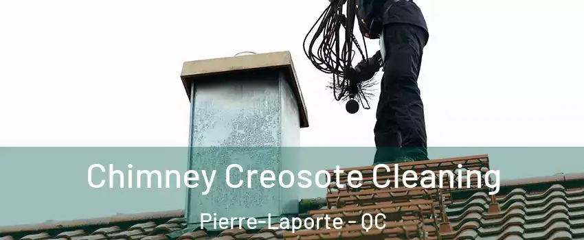  Chimney Creosote Cleaning Pierre-Laporte - QC