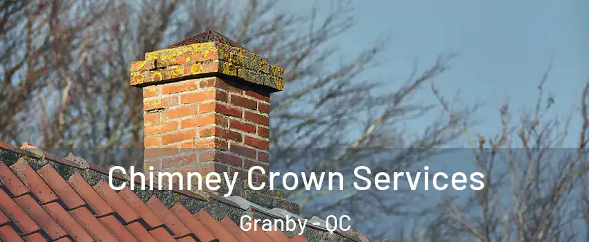  Chimney Crown Services Granby - QC