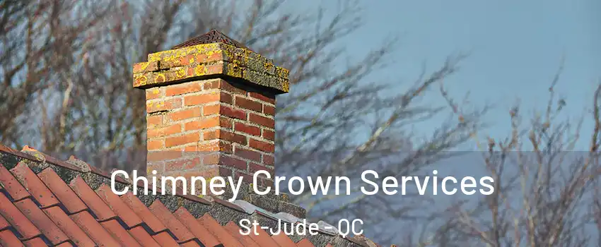  Chimney Crown Services St-Jude - QC