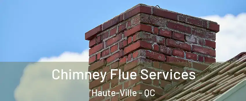  Chimney Flue Services Haute-Ville - QC