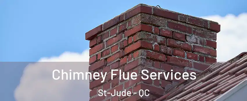  Chimney Flue Services St-Jude - QC