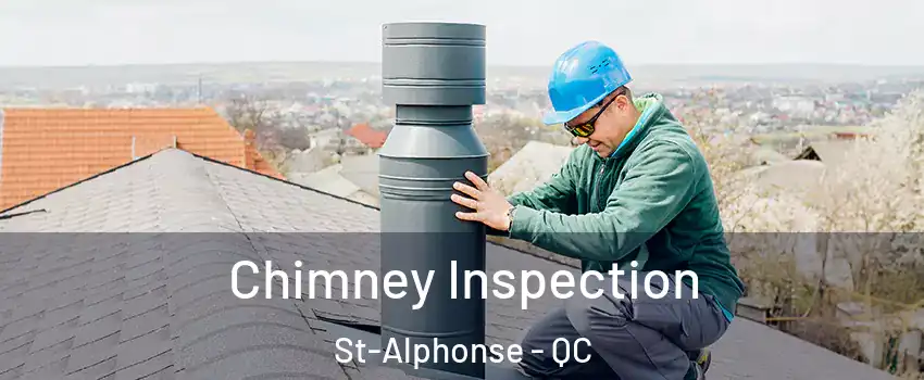  Chimney Inspection St-Alphonse - QC
