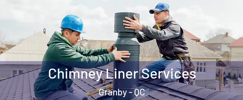  Chimney Liner Services Granby - QC
