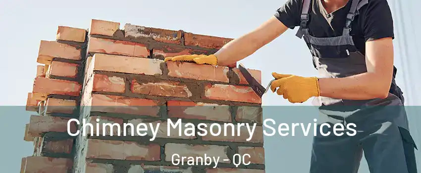  Chimney Masonry Services Granby - QC