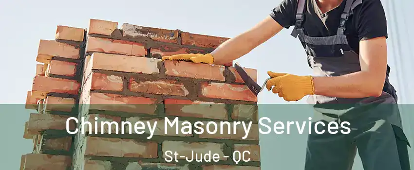  Chimney Masonry Services St-Jude - QC