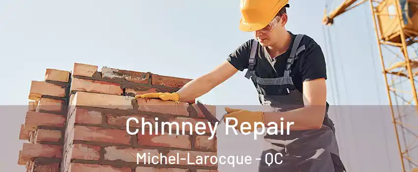  Chimney Repair Michel-Larocque - QC