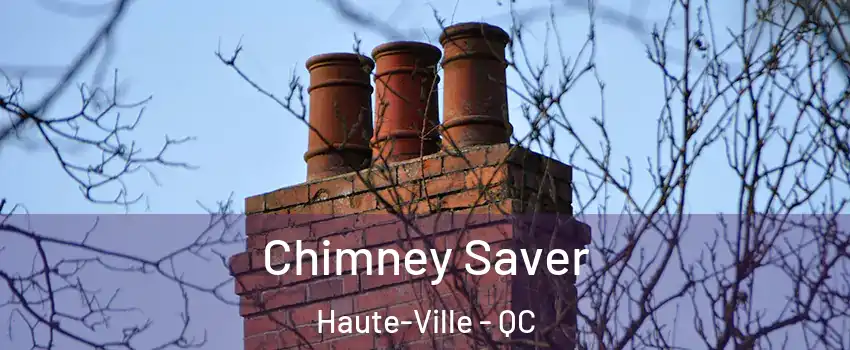  Chimney Saver Haute-Ville - QC