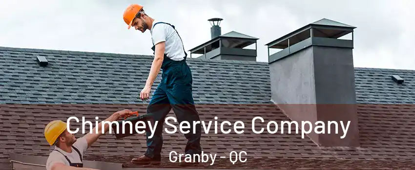  Chimney Service Company Granby - QC