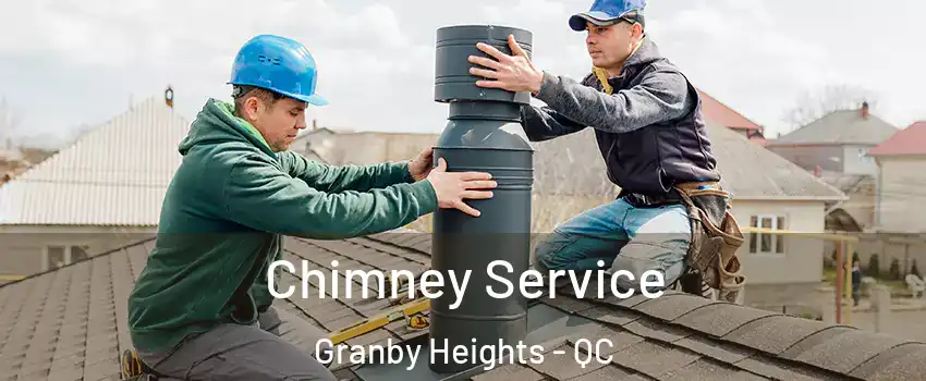  Chimney Service Granby Heights - QC
