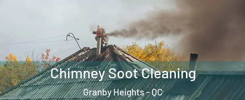  Chimney Soot Cleaning Granby Heights - QC