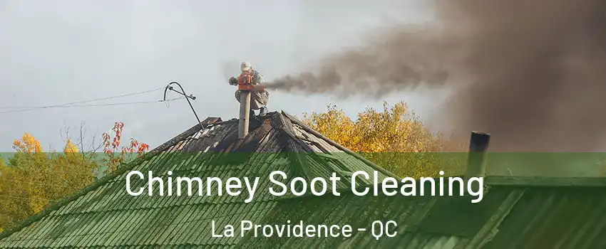  Chimney Soot Cleaning La Providence - QC