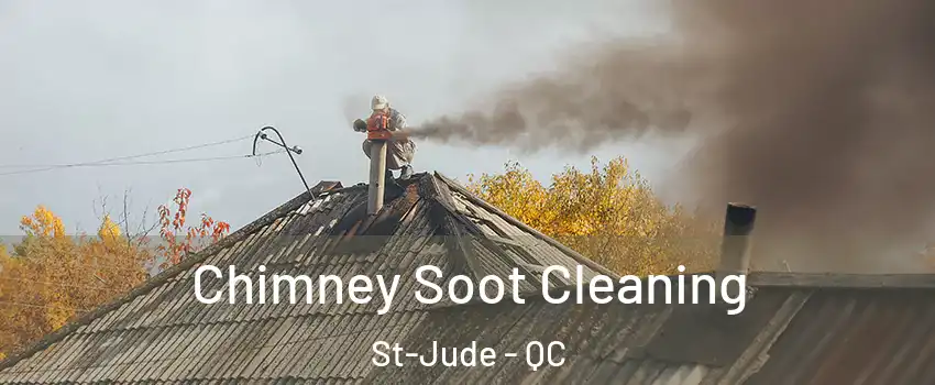  Chimney Soot Cleaning St-Jude - QC