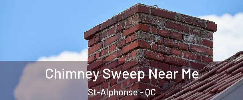  Chimney Sweep Near Me St-Alphonse - QC
