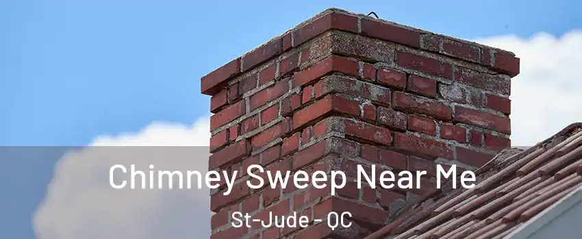  Chimney Sweep Near Me St-Jude - QC