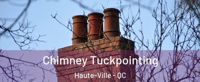  Chimney Tuckpointing Haute-Ville - QC
