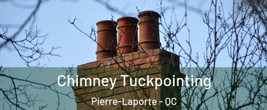  Chimney Tuckpointing Pierre-Laporte - QC