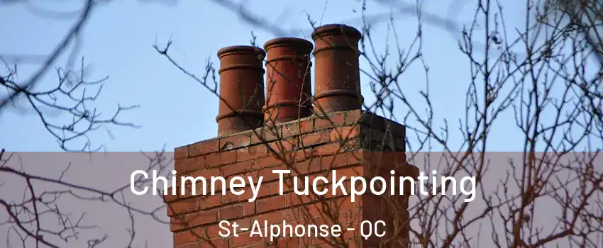  Chimney Tuckpointing St-Alphonse - QC