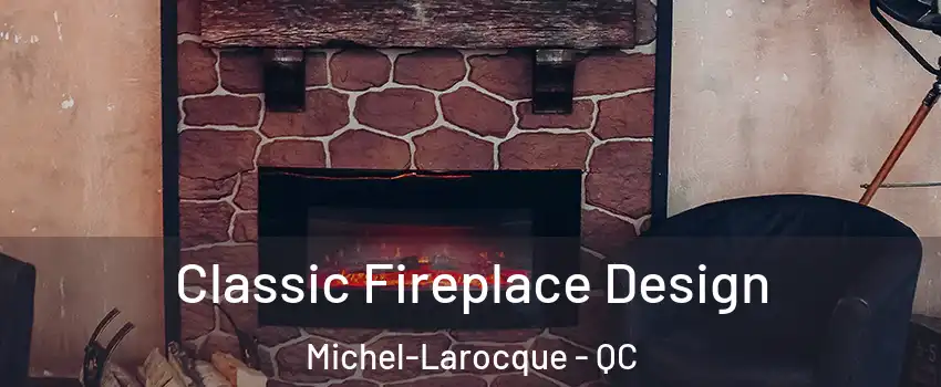  Classic Fireplace Design Michel-Larocque - QC