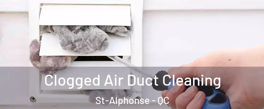  Clogged Air Duct Cleaning St-Alphonse - QC