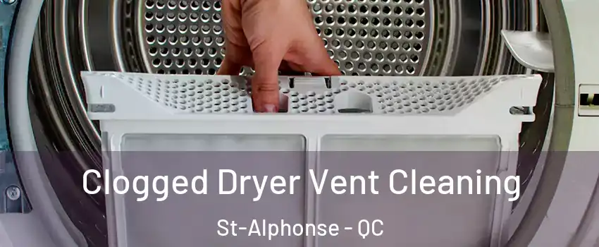  Clogged Dryer Vent Cleaning St-Alphonse - QC