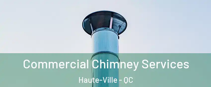  Commercial Chimney Services Haute-Ville - QC