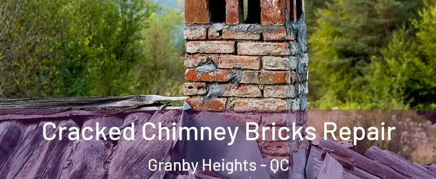  Cracked Chimney Bricks Repair Granby Heights - QC
