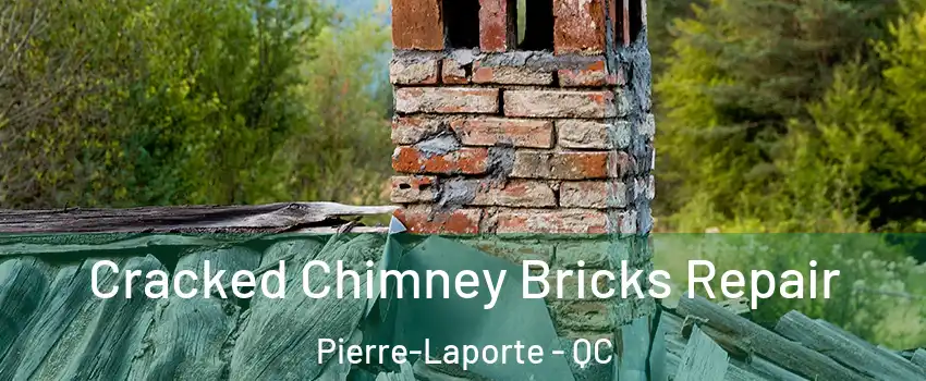  Cracked Chimney Bricks Repair Pierre-Laporte - QC