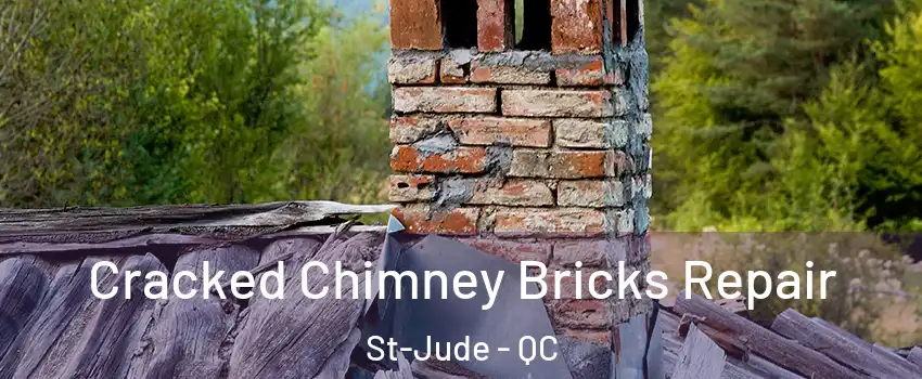 Cracked Chimney Bricks Repair St-Jude - QC