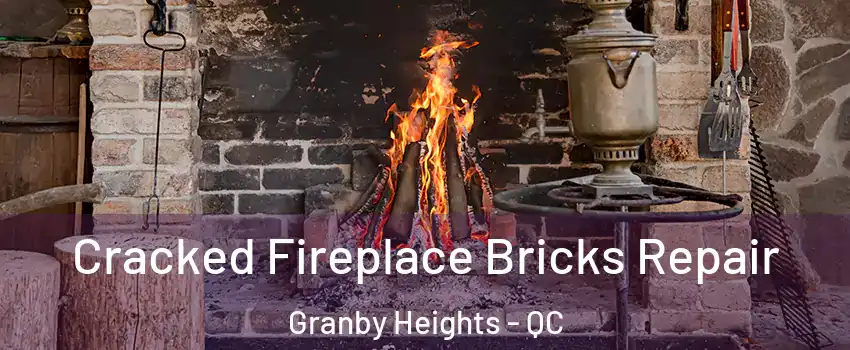  Cracked Fireplace Bricks Repair Granby Heights - QC