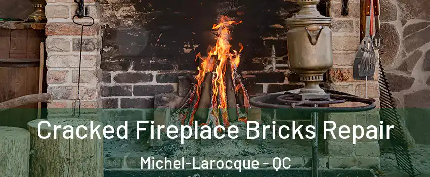  Cracked Fireplace Bricks Repair Michel-Larocque - QC
