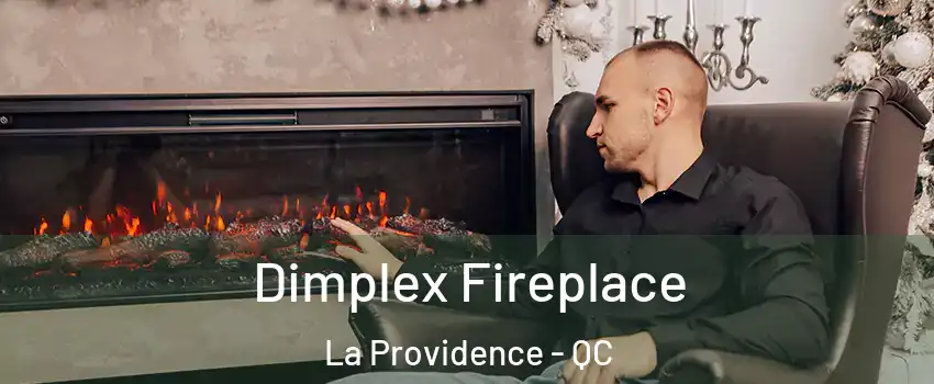  Dimplex Fireplace La Providence - QC