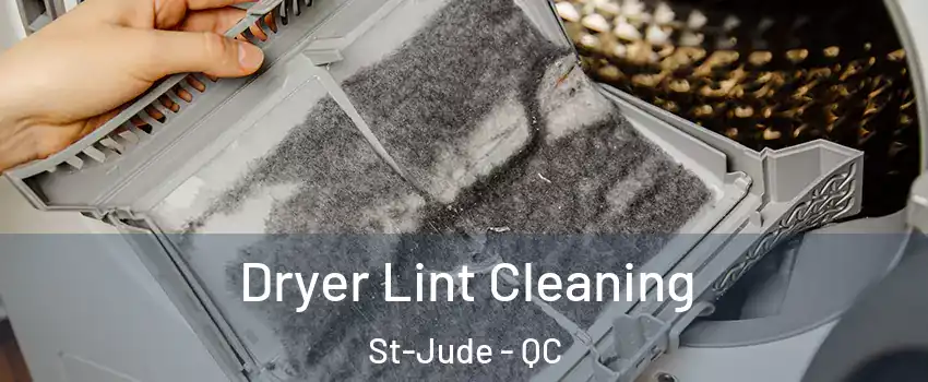  Dryer Lint Cleaning St-Jude - QC