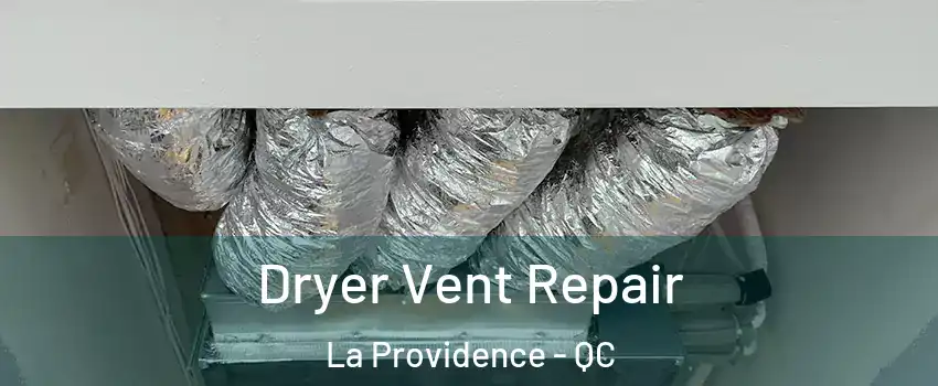  Dryer Vent Repair La Providence - QC