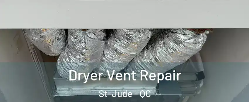  Dryer Vent Repair St-Jude - QC