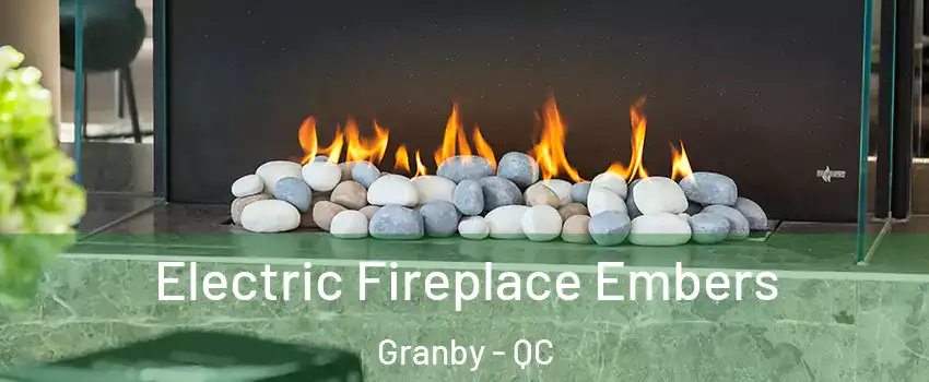  Electric Fireplace Embers Granby - QC