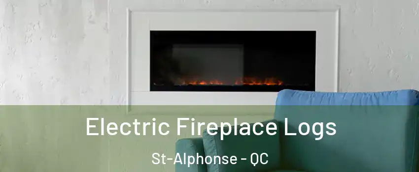  Electric Fireplace Logs St-Alphonse - QC