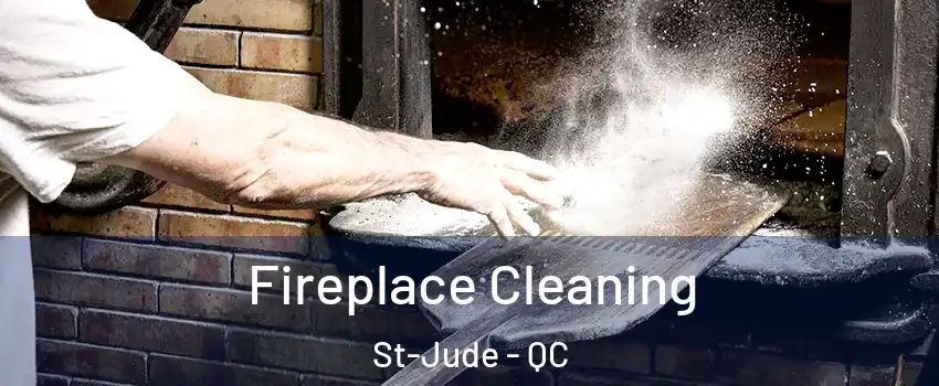  Fireplace Cleaning St-Jude - QC
