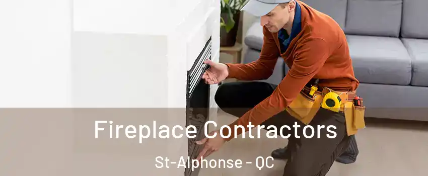  Fireplace Contractors St-Alphonse - QC
