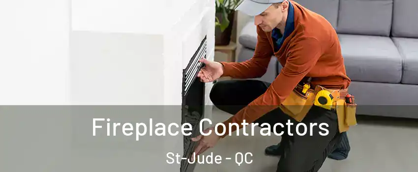  Fireplace Contractors St-Jude - QC